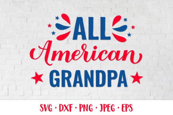 All American Grandpa Patriotic SVG Graphics & Illustrations