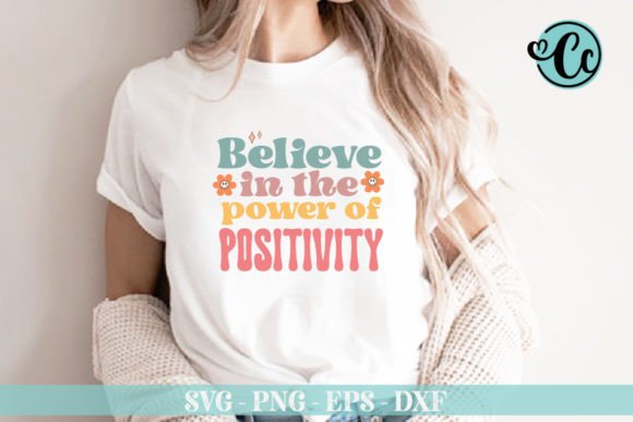 Believe in the Power of Positivity SVG