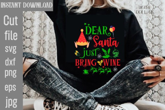 Dear Santa Just Bring Wine SVG Cut File: Graphics & T-Shirt Designs