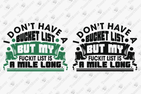 I Don’t Have a Bucket List Sarcasm Quote