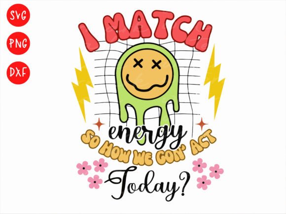 I Match Energy SVG: Graphics for T-Shirt Designs