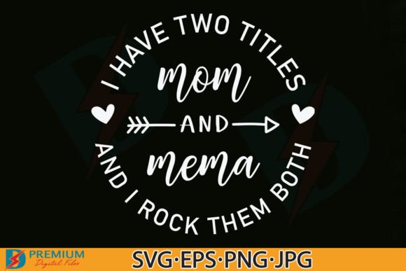 Mom and Mema SVG: Funny Grandma Quote Graphics for T-Shirt Designs