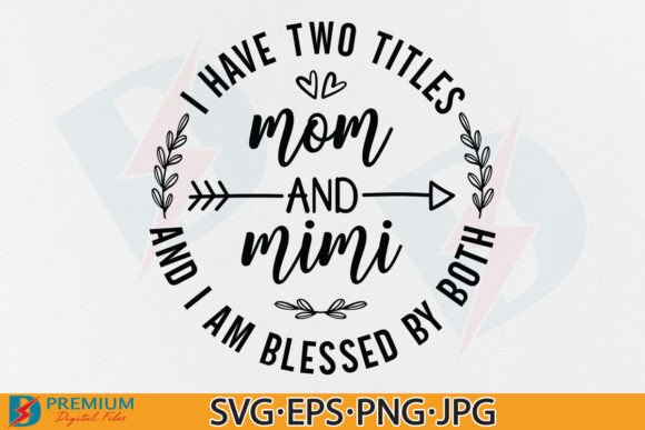 Mom and Mimi SVG: Fun Grandma Quote Graphics for T-Shirt Designs