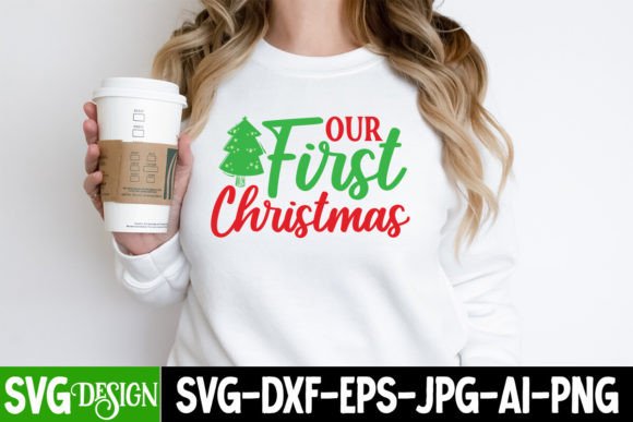 Our First Christmas SVG Cut File: Graphics for T-Shirt Designs