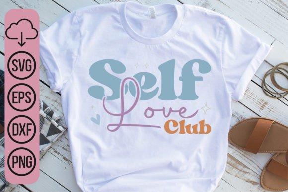 Self Love Club Graphics for T-Shirt Designs