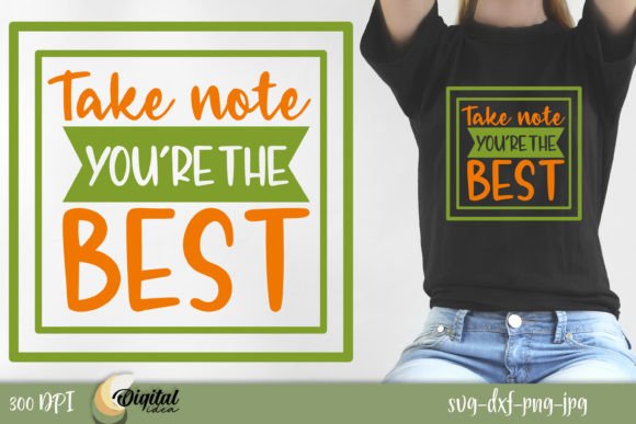 Take Note. You’re the Best: Graphics for T-Shirt Designs