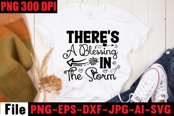 There’s a Blessing in the Storm: Graphics for T-Shirt Designs & Branding