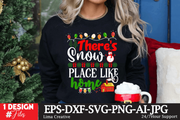 Ther’s Snow Place Like Home: Graphics & T-Shirt Designs